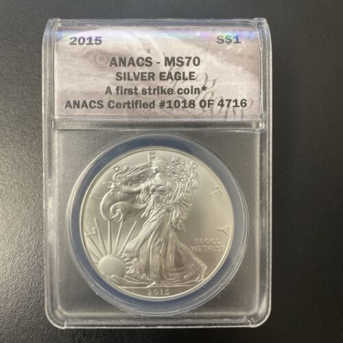 2015 $1 AMERICAN SILVER EAGLE ANACS MS70 FIRST STRIKE LABEL