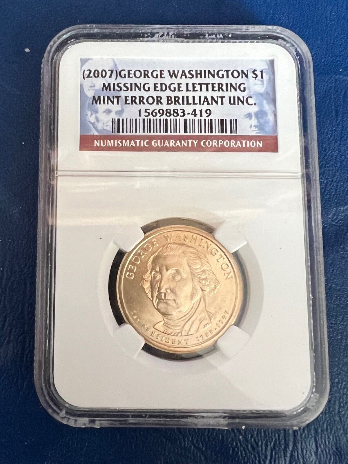 2007 NGC George Washington Dollar Missing Edge Lettering Mint Error