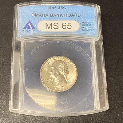 1945 Washington Silver Quarter 25c ‘Omaha Bank Hoard’ ANACS MS 65