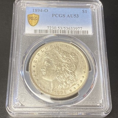 1894-O Morgan Dollar PCGS AU53 One Dollar $1 Silver Almost Uncirculated
